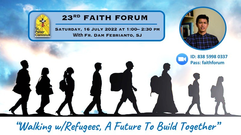 23rd FAITH FORUM: Walking with Refugees, A Future to build together