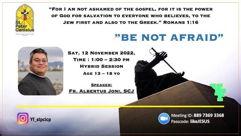 YF - Be Not Afraid , Sat 12 November 2022 Time : 1:00-2:30 PM