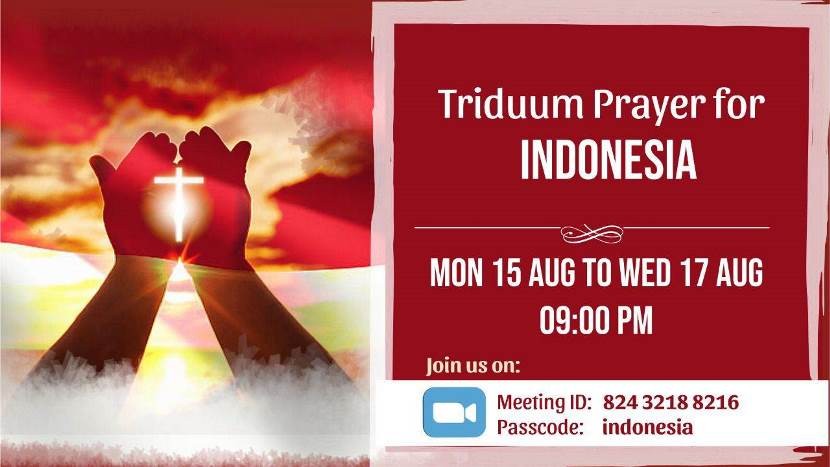 Triduum Prayer for Indonesia Mon 15 Aug to Wed 17 Aug  09.00 PM
