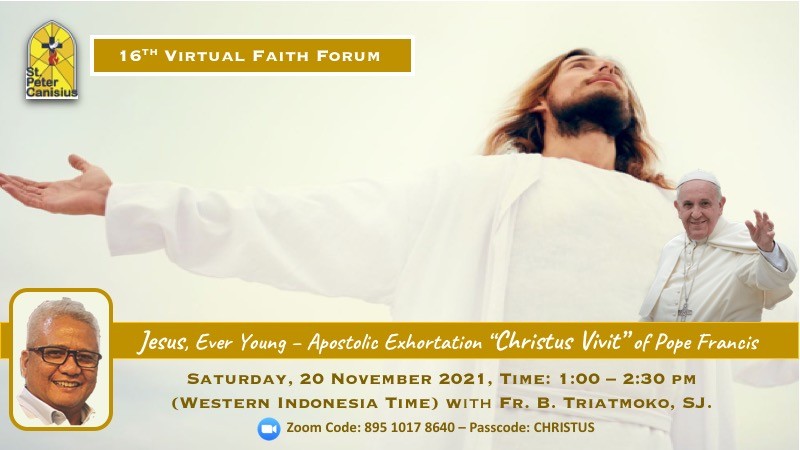 16th Virtual Faith Forum - Jesus Ever Young & Christus Vivit with Fr. B. Triatmoko SJ