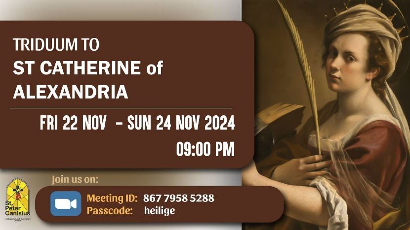 Triduum to St. Chaterine of Alexandria - Fri 22 Nov to Sun 24 Nov 2024 9PM