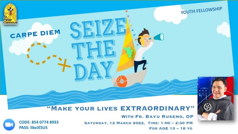 YF Bible Study, Make your Lives Extraordinary (Carpe Diem) by Fr Bayu Ruseno, OP